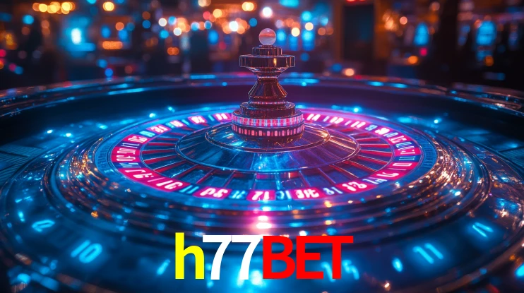 h77bet: Seu Cassino Premiado com Pagamentos Rápidos