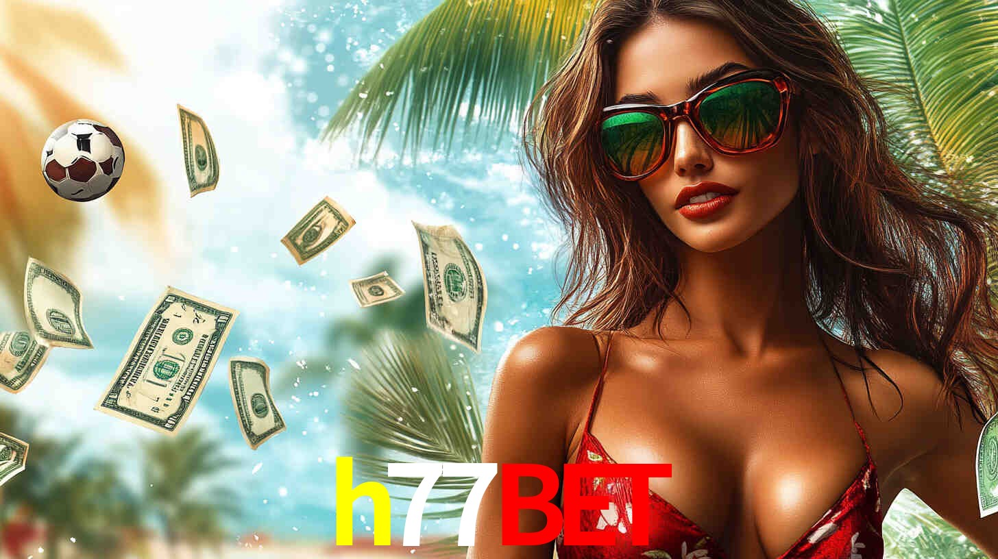 Account Benefits h77bet